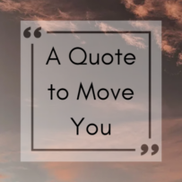 A Quote to Move You