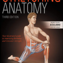 Book Review: Stretching Anatomy – 3rd Edition cover of Stretching Anatomy 3rd Ed